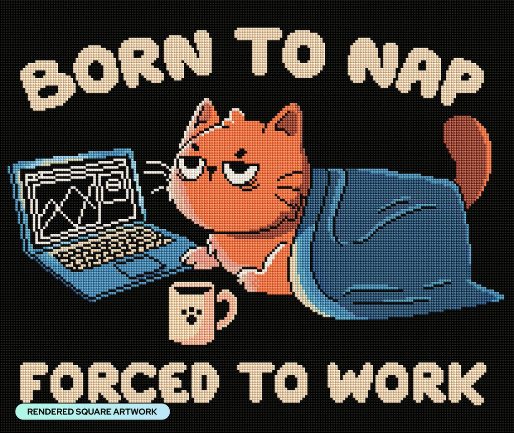 Born to Nap Forced to Work K5